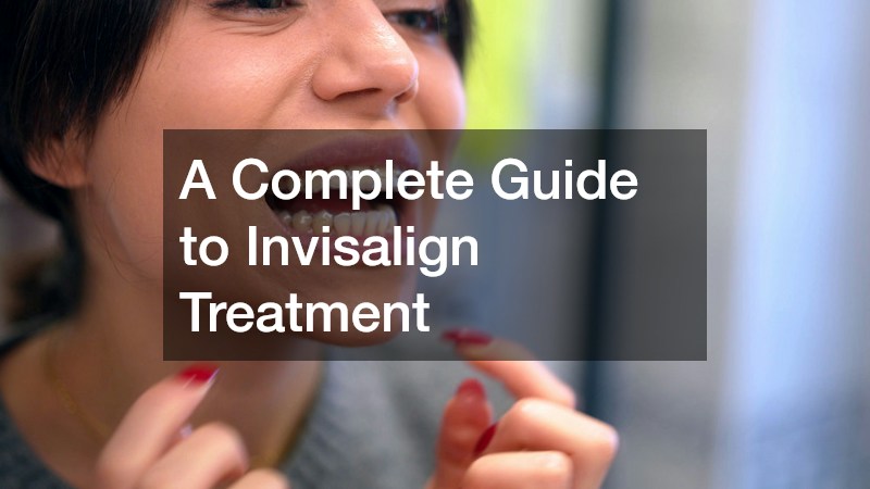 A Complete Guide to Invisalign Treatment